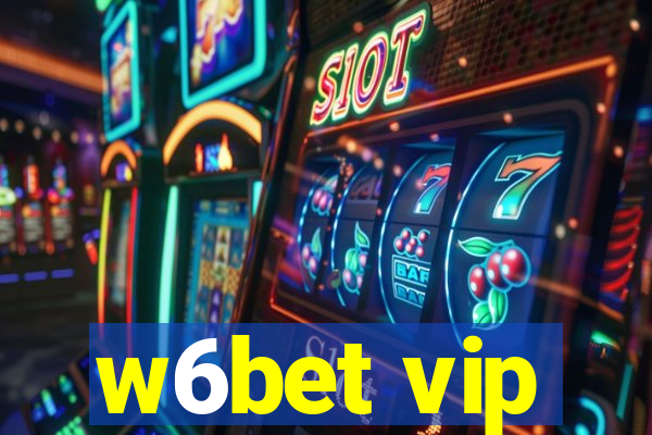 w6bet vip